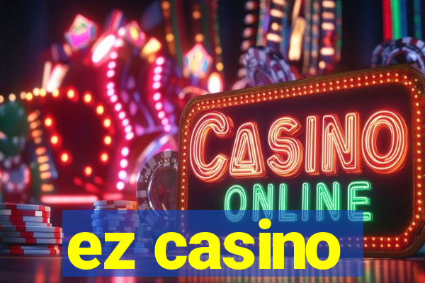 ez casino