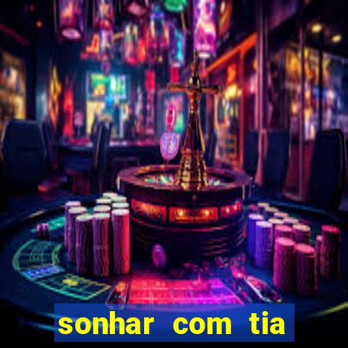 sonhar com tia falecida número da sorte