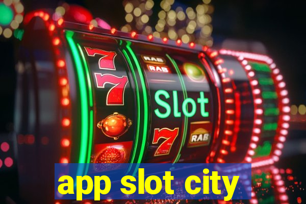 app slot city