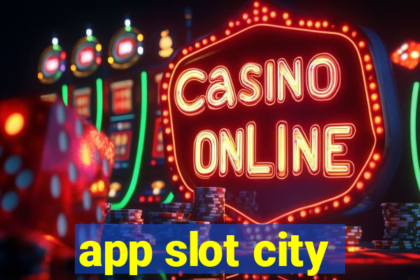 app slot city