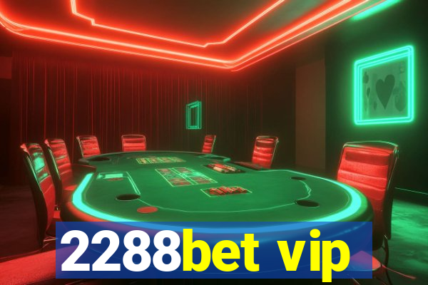 2288bet vip