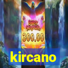 kircano