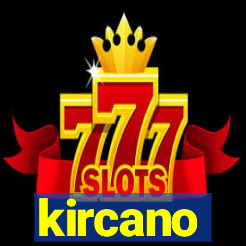 kircano