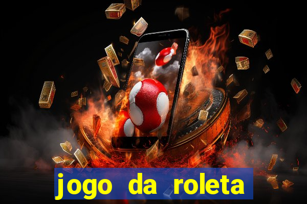 jogo da roleta online gratis