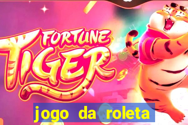 jogo da roleta online gratis