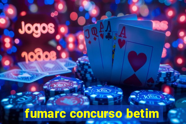 fumarc concurso betim