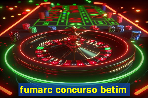 fumarc concurso betim