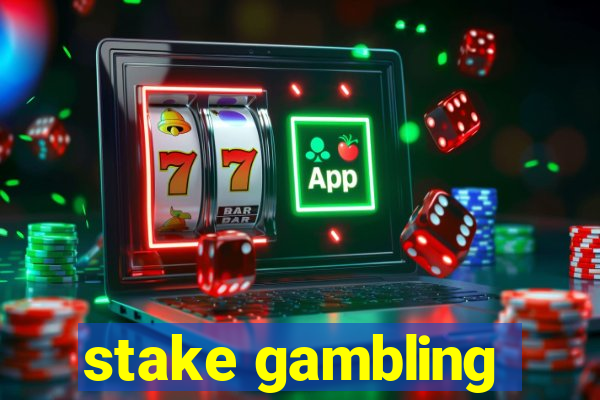 stake gambling