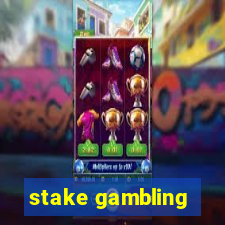 stake gambling