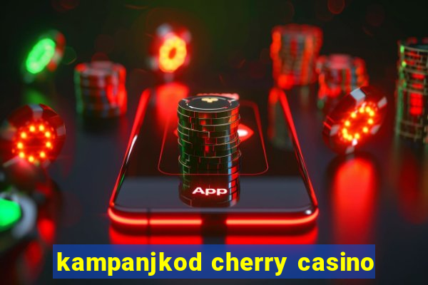 kampanjkod cherry casino