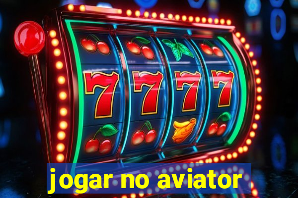 jogar no aviator