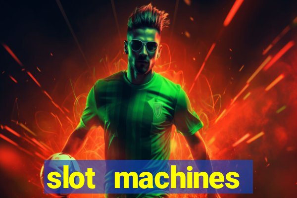 slot machines casino slots