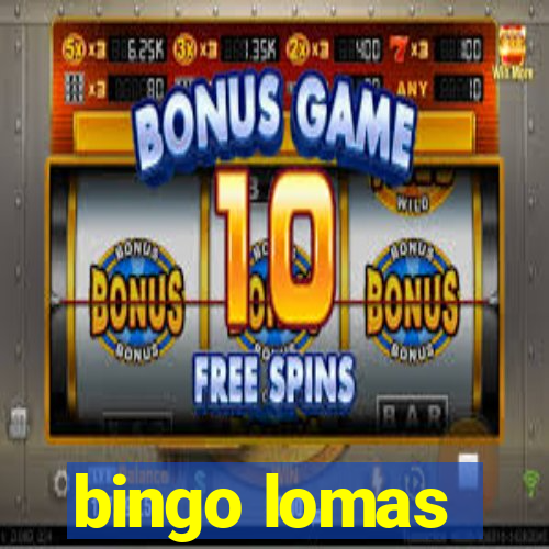 bingo lomas