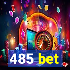 485 bet