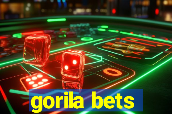 gorila bets