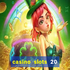 casino slots 20 super hot