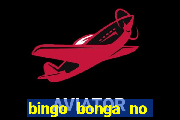 bingo bonga no deposit bonus codes