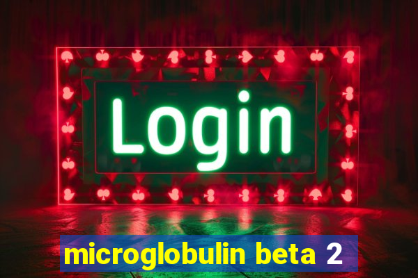 microglobulin beta 2