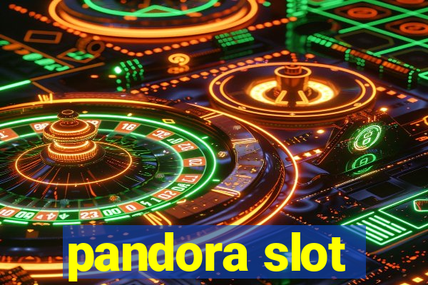 pandora slot