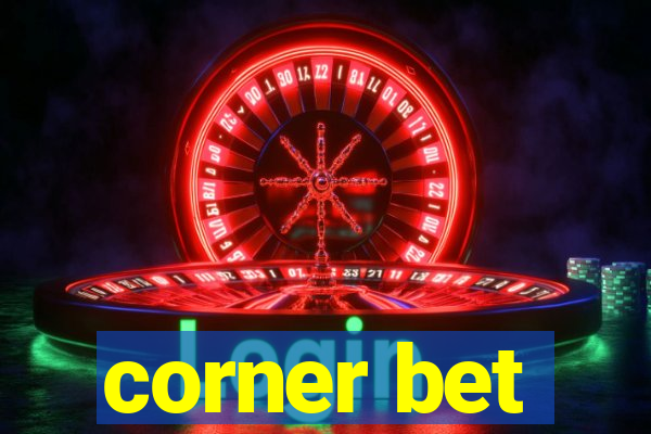 corner bet