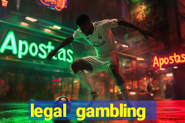 legal gambling online casino