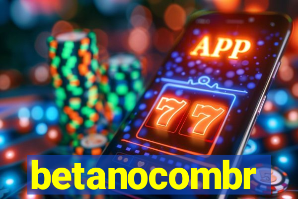 betanocombr