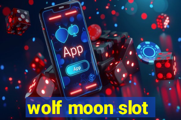 wolf moon slot