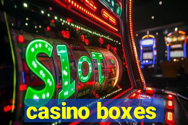 casino boxes