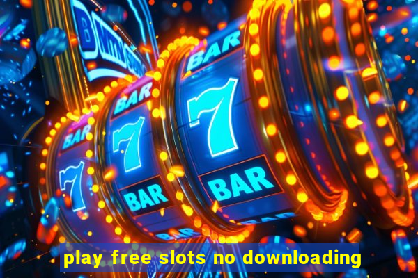 play free slots no downloading