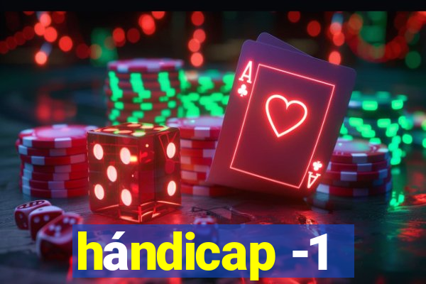 hándicap -1