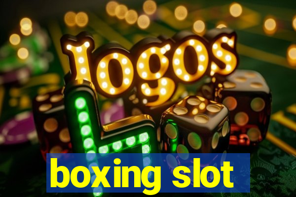 boxing slot