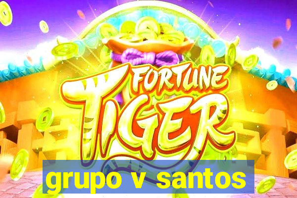 grupo v santos