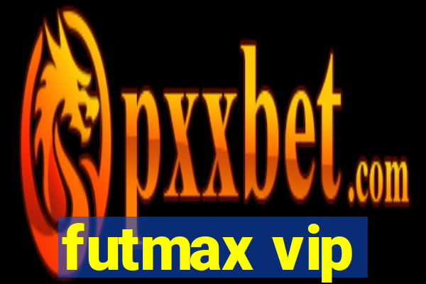 futmax vip