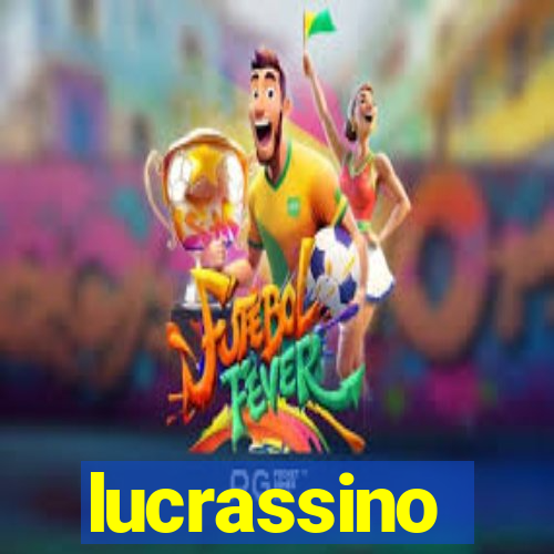 lucrassino