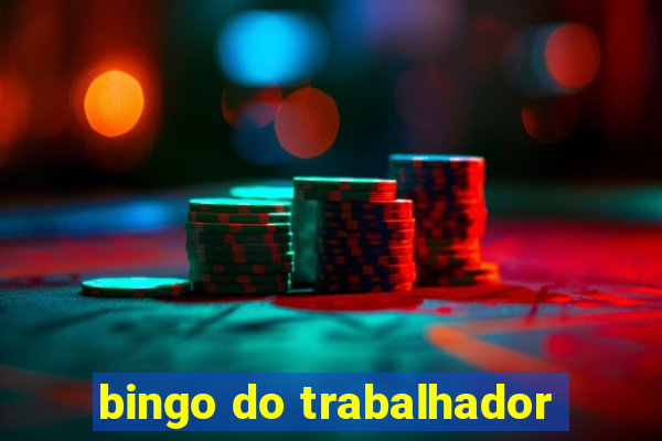 bingo do trabalhador