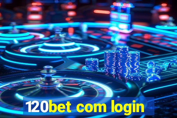 120bet com login