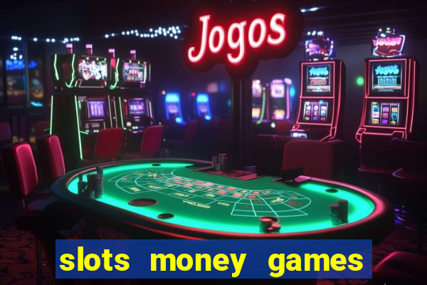 slots money games cash 8ry44