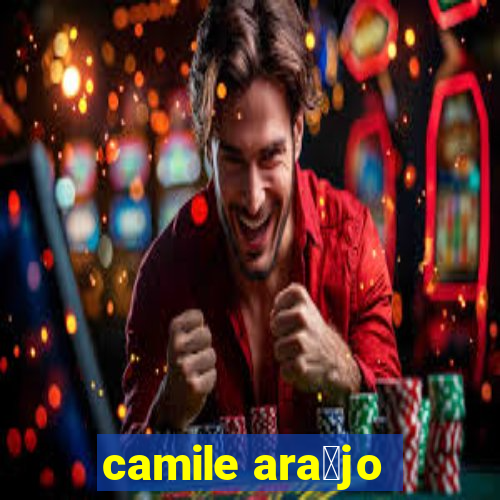 camile ara煤jo