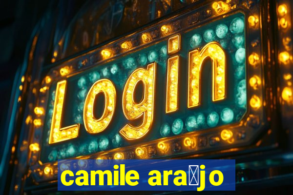 camile ara煤jo