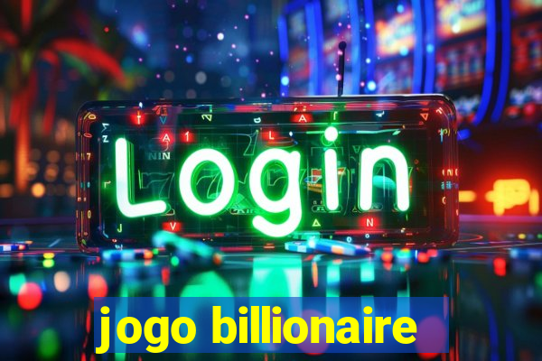 jogo billionaire