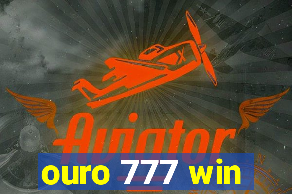 ouro 777 win