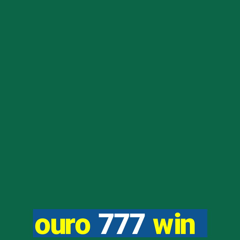 ouro 777 win