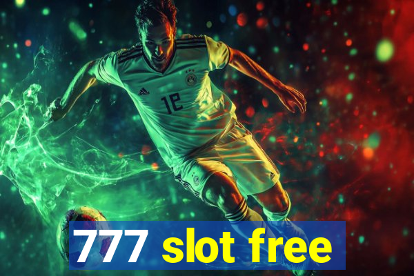 777 slot free