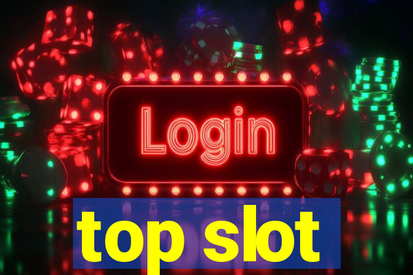 top slot