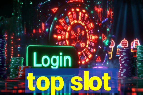 top slot