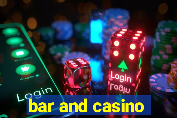 bar and casino