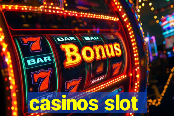 casinos slot