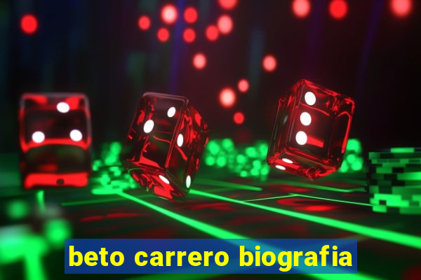 beto carrero biografia