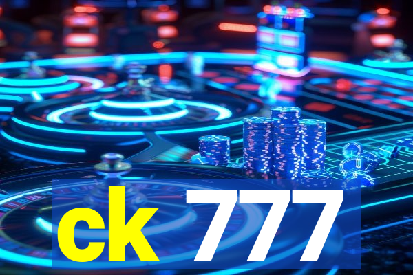 ck 777