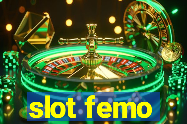 slot femo